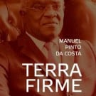 MANUEL PINTO DA COSTA  ENTRE A TERRA FIRME E O PANTUFO